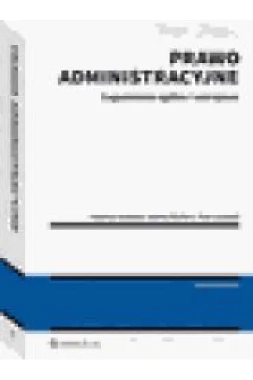 Prawo administracyjne - zagadnienia og�lne i ustrojowe