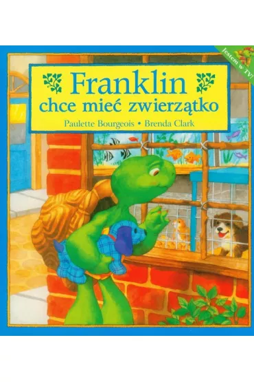 Franklin chce mie� zwierz�tko - Paulette Bourgeois, Brenda Clark