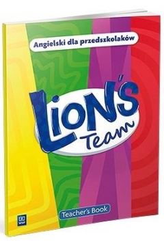 Lion's Team. Angielski dla przedszkolakw. Teacher's Book