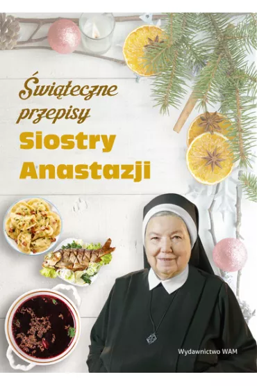 �wi�teczne przepisy Siostry Anastazji - Anastazja Pustelnik