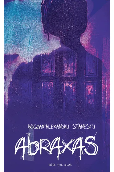 Abraxas - Bogdan-Alexandru St�nescu