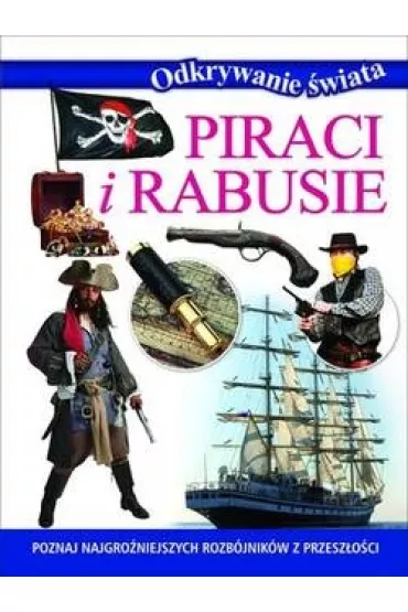 Odkrywanie �wiata. Piraci i rabusie