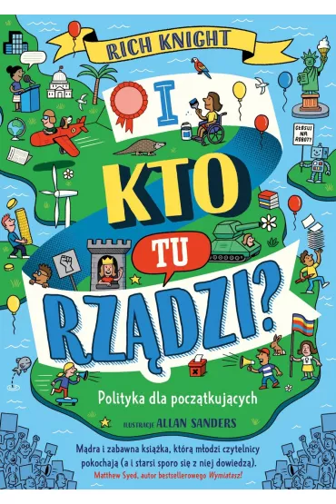 I kto tu rz�dzi? Polityka dla pocz�tkuj�cych - Matthew Syed