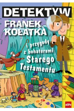 Detektyw Franek Koatka i przygody z bohaterami Starego Testamentu