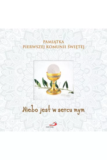 Pami�tka I Komunii �wi�tej.Niebo jest w sercu mym