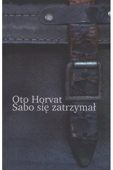 Sabo si� zatrzyma� - Oto Horvat