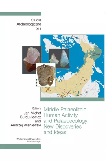 Middle Palaeolithic Human Activity and Palaeoecology: New Discoveries and Ideas