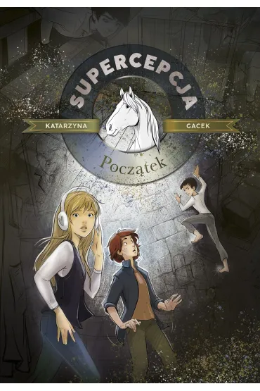 Pocztek. Supercepcja. Tom 1 - Katarzyna Gacek
