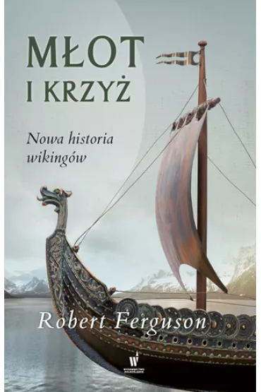 M�ot i krzy� nowa historia wiking�w - Robert Ferguson