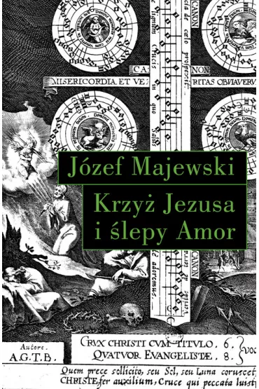 Krzy Jezusa i lepy Amor - Jzef Majewski