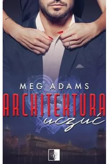Architektura uczu� - Meg Adams