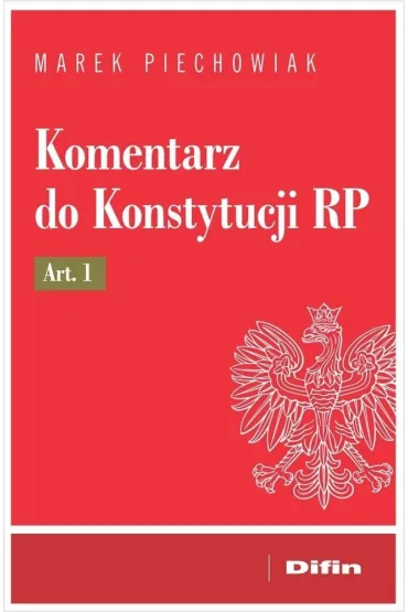 Komentarz do Konstytucji RP art. 1 - Marek  Piechowiak