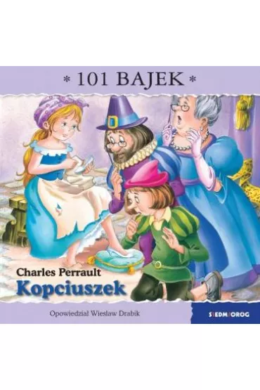 Kopciuszek. 101 bajek - Wies�aw Drabik