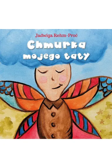 Chmurka mojego taty - Jadwiga  Rehm-Pro�