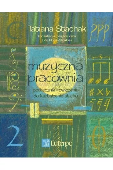Muzyczna pracownia 2 - Tatiana Stachak