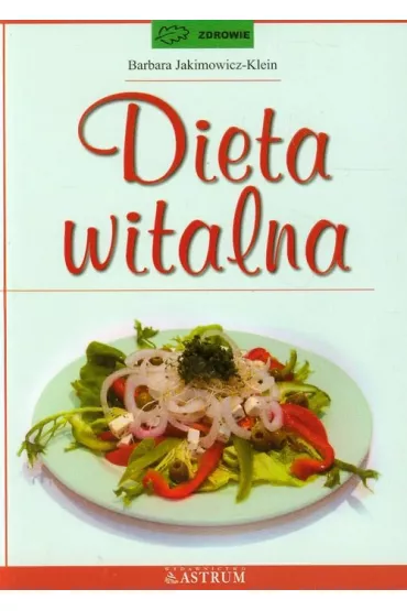 Dieta witalna - Barbara Jakimowicz-Klein