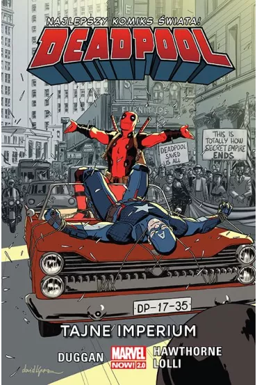 Marvel Now 2.0 Tajne imperium. Deadpool. Tom 10 - Gerry Duggan, Mike Hawthorne, Matteo Lolli