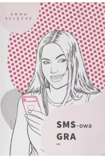SMS-owa Gra - Anna Szl�zak