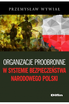 Organizacje proobronne w systemie bezpieczestwa narodowego Polski