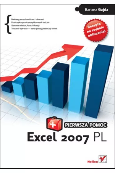 Excel 2007 PL. Pierwsza pomoc - Bartosz Gajda