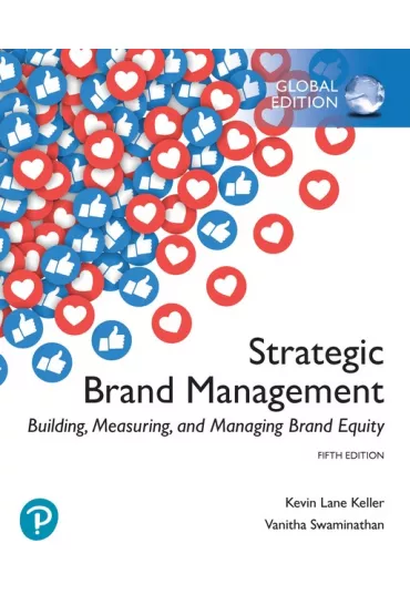 Strategic Brand Management. Building, Measuring, and Managing Brand Equity. Global Edition - Kevin  Keller, Vanitha Swaminathan