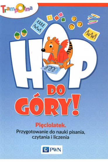 Trampolina Hop, do g�ry! Pi�ciolatek Przygotowanie do nauki pisania, czytania i liczenia