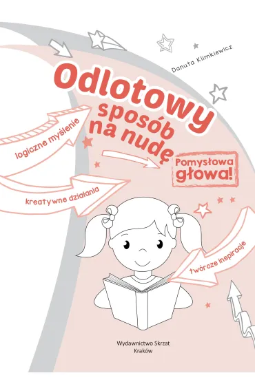 Odlotowy spos�b na nud�. Pomys�owa g�owa! - Danuta Klimkiewicz