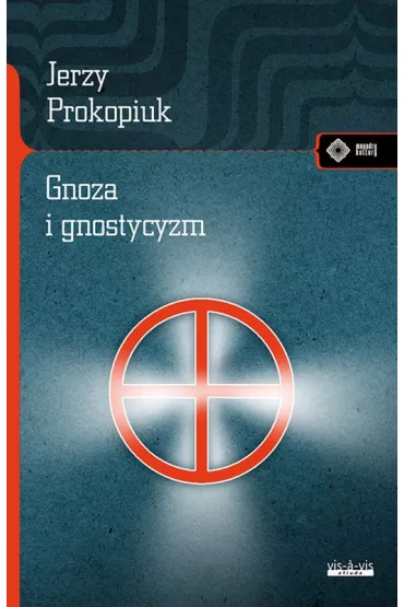 Gnoza i gnostycyzm - Jerzy Prokopiuk