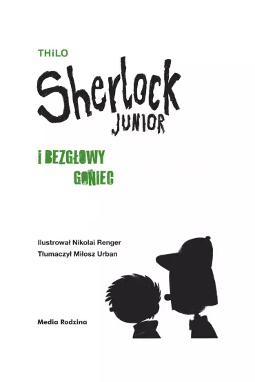 Sherlock Junior i bezg�owy goniec - Thilo Thilo