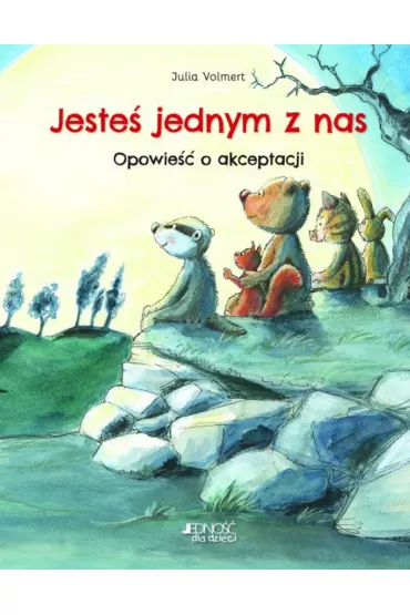 Jeste� jednym z nas. Opowie�� o akceptacji - Julia Volmert