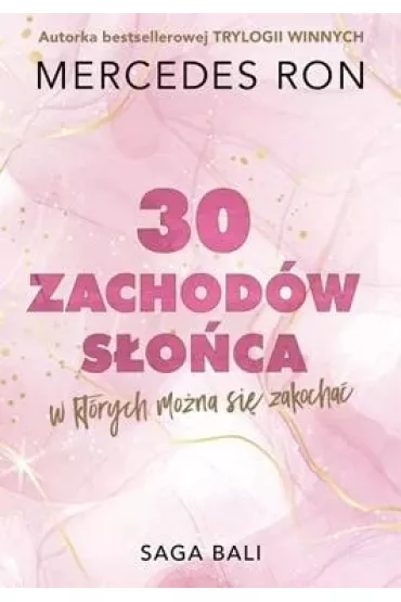 Trzydzie�ci zachod�w s�o�ca, w kt�rych mo�na si� zakocha�. Bali. Tom 1 - Mercedes Ron