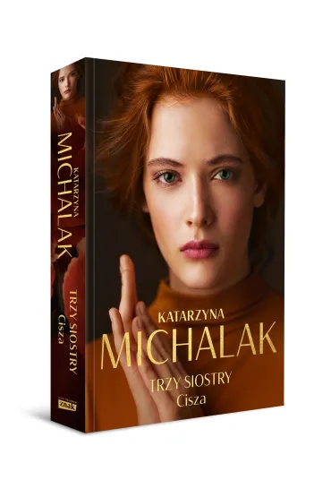 Cisza. Trzy siostry. Tom 3 - Katarzyna Michalak
