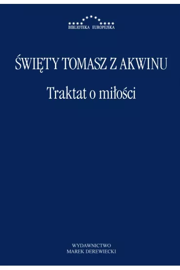 Traktat o mi�o�ci - Tomasz z Akwinu