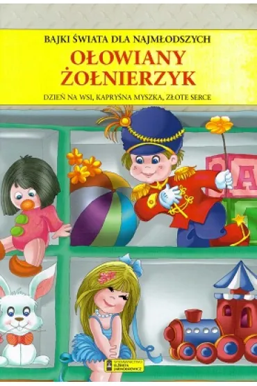 O�owiany �o�nierzyk. Bajki �wiata dla najm�odszych - Andrzej Gordziejewicz-Gordziejewski