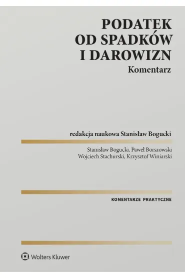 Podatek od spadk�w i darowizn. Komentarz