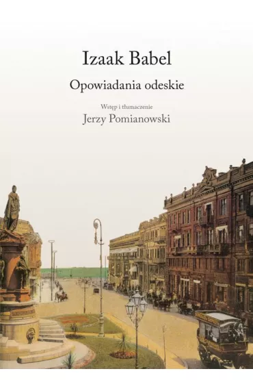 Opowiadania odeskie - Izaak Babel