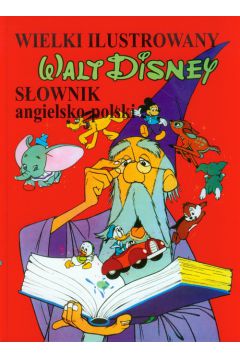 Wielki ilustrowany sownik angielsko-polski Walt Disney
