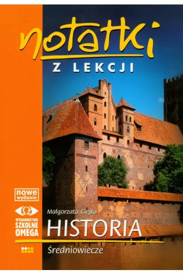 Notatki z lekcji. Historia. �redniowiecze - Ma�gorzata Ciejka