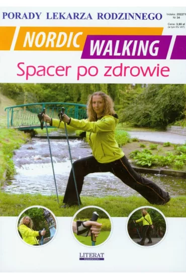 Nordic Walking. Spacer po zdrowie. Porady lekarza rodzinnego - Emilia Chojnowska-Siemie�czuk, �ukasz Dr�g