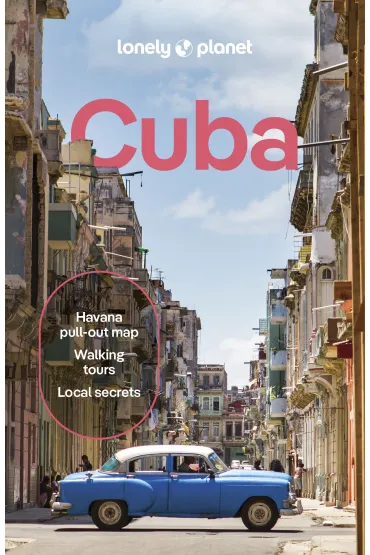 Cuba. Lonely Planet - Claire Boobbyer, Brendan Sainsbury, Katya Bleszynska