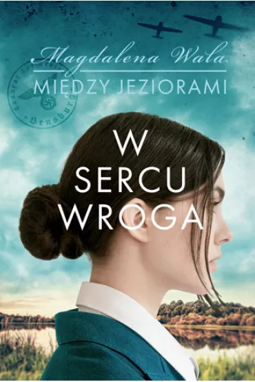 W sercu wroga. Mi�dzy jeziorami. Tom 1 - Magdalena Wala