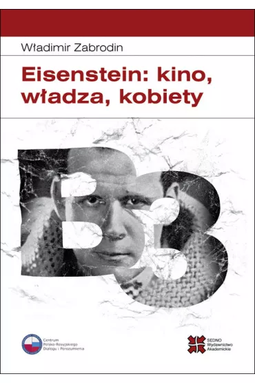 Eisenstein: kino, w�adza, kobiety - Zabrodin W�adimir