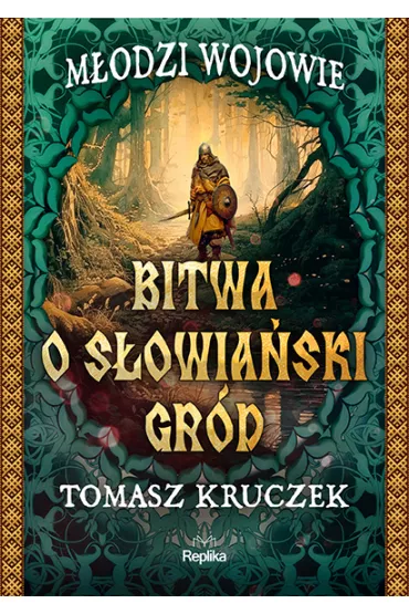 Bitwa o s�owia�ski gr�d - Tomasz Kruczek