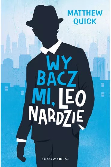 Wybacz mi, Leonardzie - Matthew Quick