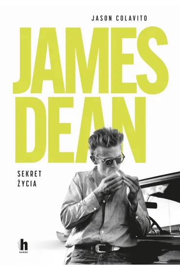 James Dean. Sekret �ycia - Jason  Colavito