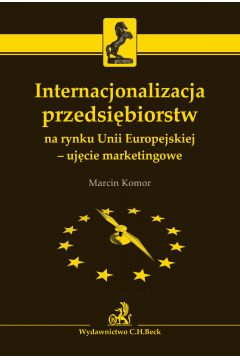 eBook Internacjonalizacja przedsibiorstw na rynku Unii Europejskiej - ujcie marketingowe pdf