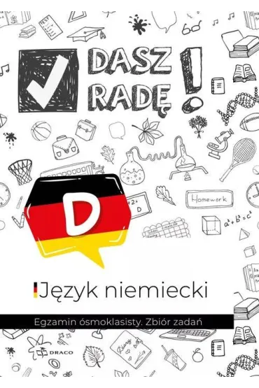 Pakiet Dasz rad�! Egzamin �smoklasisty. Zbi�r zada�: J�zyk polski, Matematyka, J�zyk niemiecki