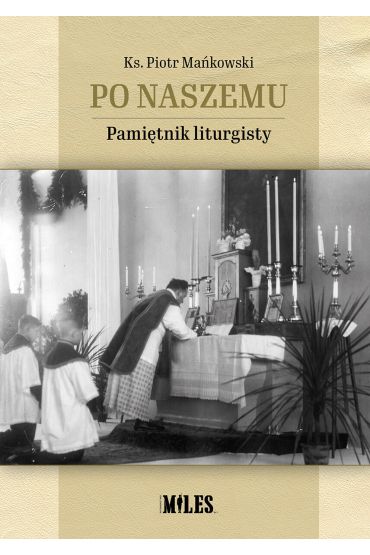 Po naszemu. Pamiętnik liturgisty