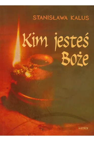 Kim jeste� Bo�e - Stanis�awa Kalus