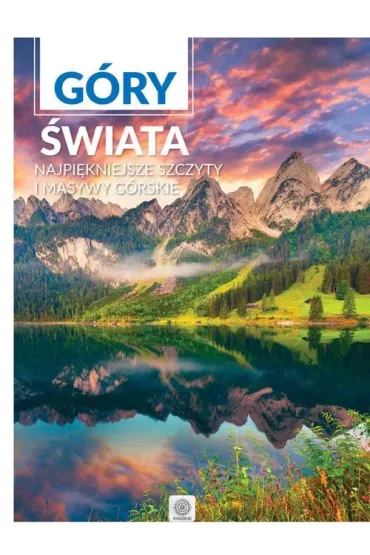 G�ry �wiata najpi�kniejsze szczyty i masywy g�rskie - praca zbioorwa